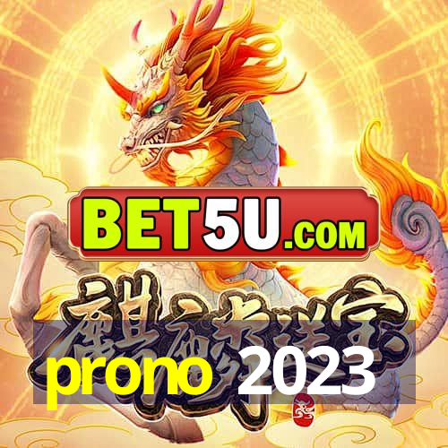 prono 2023